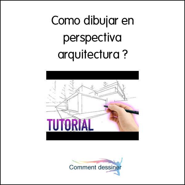 Como dibujar en perspectiva arquitectura